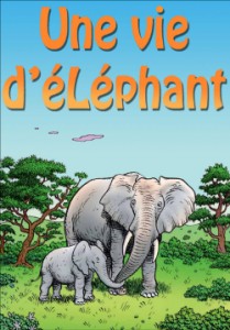 Une vie d'éléphant
